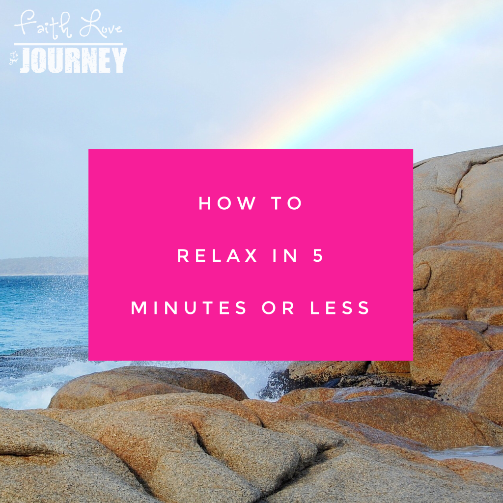 How to relax and clear your mind in 5 minutes or less